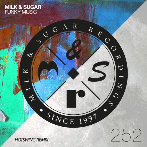 Milk & Sugar - Funky Music (Hotswing Remix) [MSR252R]